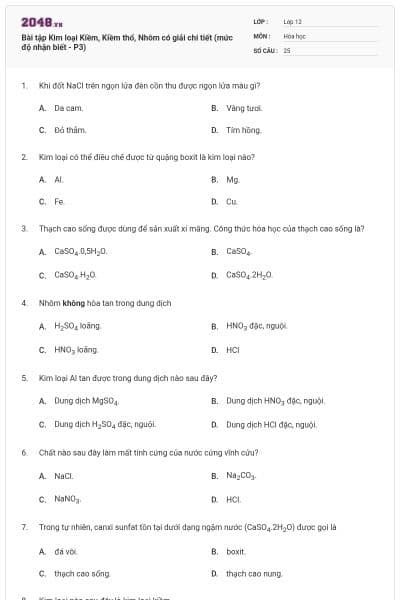 Bài tập Kim loại Kiềm, Kiềm thổ, Nhôm có giải chi tiết (mức độ nhận biết - P3)