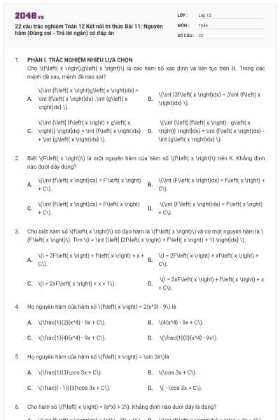 22 câu trắc nghiệm Toán 12 Kết nối tri thức Bài 11: Nguyên hàm (Đúng sai - Trả lời ngắn) có đáp án