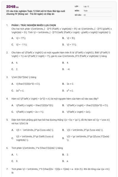 22 câu trắc nghiệm Toán 12 Kết nối tri thức Bài tập cuối chương IV (Đúng sai - Trả lời ngắn) có đáp án