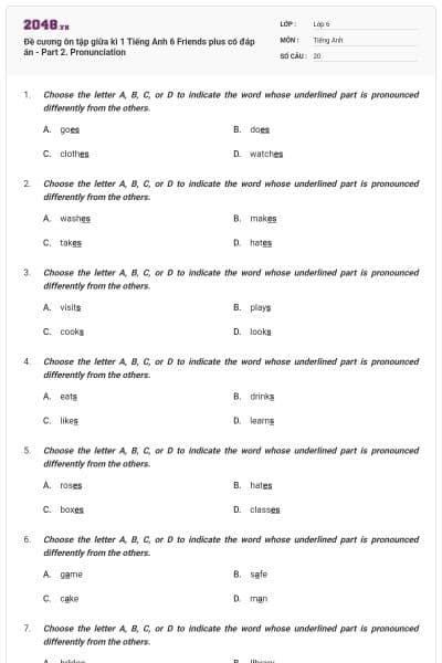 Đề cương ôn tập giữa kì 1 Tiếng Anh 6 Friends plus có đáp án - Part 2. Pronunciation