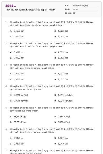 150+ câu trắc nghiệm Kỹ thuật sấy có đáp án - Phần 4