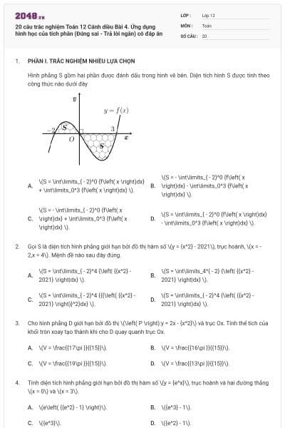 20 câu trắc nghiệm Toán 12 Cánh diều Bài 4. Ứng dụng hình học của tích phân (Đúng sai - Trả lời ngắn) có đáp án