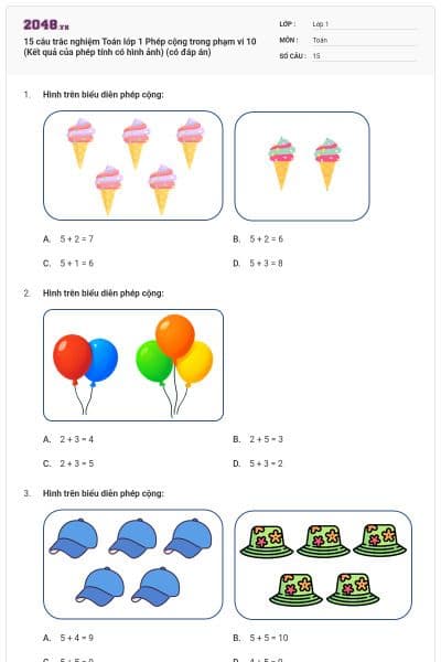 15 câu trắc nghiệm Toán lớp 1 Phép cộng trong phạm vi 10 (Kết quả của phép tính có hình ảnh) (có đáp án)