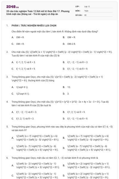 20 câu trắc nghiệm Toán 12 Kết nối tri thức Bài 17. Phương trình mặt cầu (Đúng sai - Trả lời ngắn) có đáp án