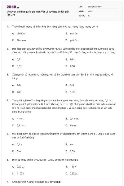 Đề luyện thi thpt quốc gia môn Vật Lý cực hay có lời giải (đề 27)