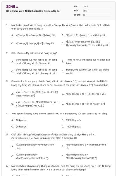 Đề kiểm tra Vật lí 10 Cánh diều Chủ đề 4 có đáp án