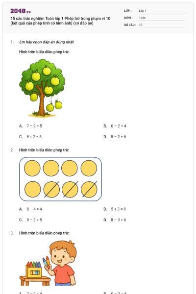 15 câu trắc nghiệm Toán lớp 1 Phép trừ trong phạm vi 10 (kết quả của phép tính có hình ảnh) (có đáp án)