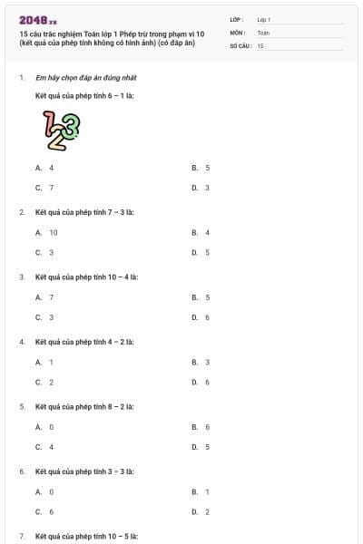 15 câu trắc nghiệm Toán lớp 1 Phép trừ trong phạm vi 10 (kết quả của phép tính không có hình ảnh) (có đáp án)