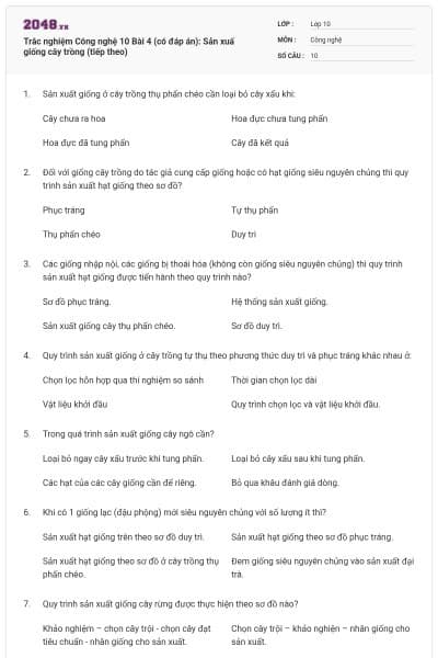 Trắc nghiệm Công nghệ 10 Bài 4 (có đáp án): Sản xuấ giống cây trồng (tiếp theo)