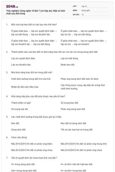 Trắc nghiệm Công nghệ 10 Bài 7 (có đáp án): Một số tính chất của đất trồng