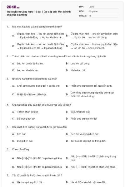 Trắc nghiệm Công nghệ 10 Bài 7 (có đáp án): Một số tính chất của đất trồng