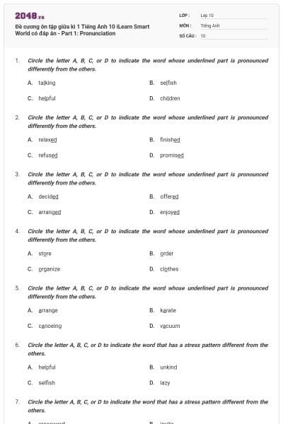 Đề cương ôn tập giữa kì 1 Tiếng Anh 10 iLearn Smart World có đáp án - Part 1: Pronunciation
