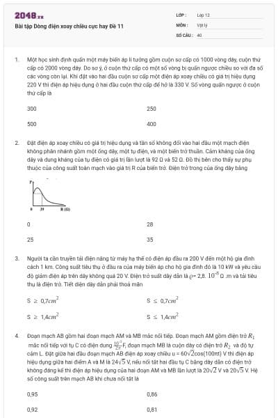 Bài tập Dòng điện xoay chiều cực hay Đề 11