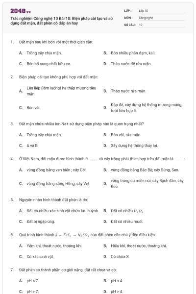 Trắc nghiệm Công nghệ 10 Bài 10: Biện pháp cải tạo và sử dụng đất mặn, đất phèn có đáp án hay