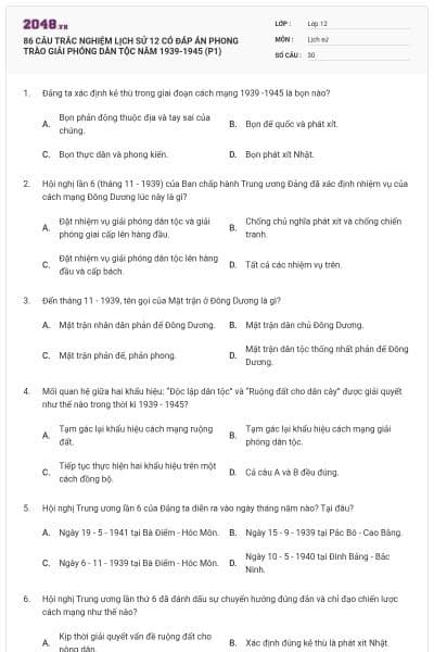 86 CÂU TRẮC NGHIỆM LỊCH SỬ 12 CÓ ĐÁP ÁN PHONG TRÀO GIẢI PHÓNG DÂN TỘC NĂM 1939-1945 (P1)