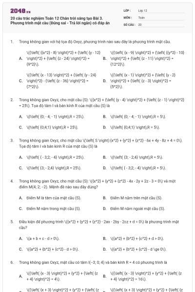20 câu trắc nghiệm Toán 12 Chân trời sáng tạo Bài 3. Phương trình mặt cầu (Đúng sai - Trả lời ngắn) có đáp án