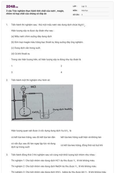 3 câu Trắc nghiệm thực hành tính chất của natri , magie, nhôm và hợp chất của chúng có đáp án
