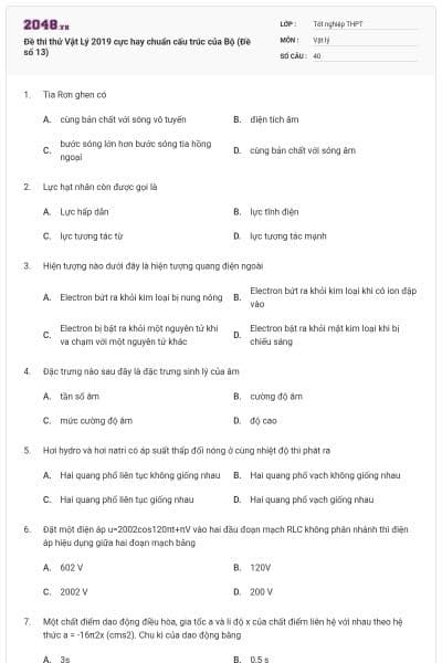 Đề thi thử Vật Lý 2019 cực hay chuẩn cấu trúc của Bộ (Đề số 13)