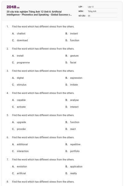 20 câu trắc nghiệm Tiếng Anh 12 Unit 6: Artificial intelligence - Phonetics and Speaking - Global Success có đáp án