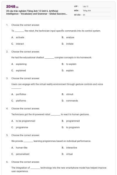 20 câu trắc nghiệm Tiếng Anh 12 Unit 6. Artificial intelligence - Vocabulary and Grammar - Global Success có đáp án