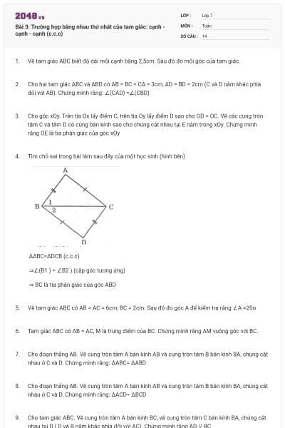 Bài 3: Trường hợp bằng nhau thứ nhất của tam giác: cạnh - cạnh - cạnh (c.c.c)