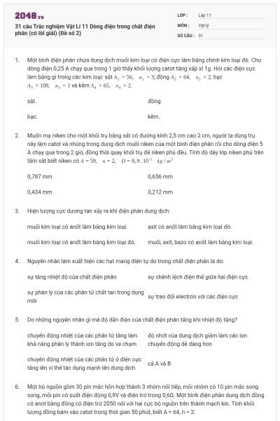 31 câu Trắc nghiệm Vật Lí 11 Dòng điện trong chất điện phân (có lời giải) (Đề số 2)