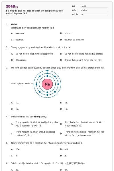 Bộ 3 đề thi giữa kì 1 Hóa 10 Chân trời sáng tạo cấu trúc mới có đáp án - Đề 2