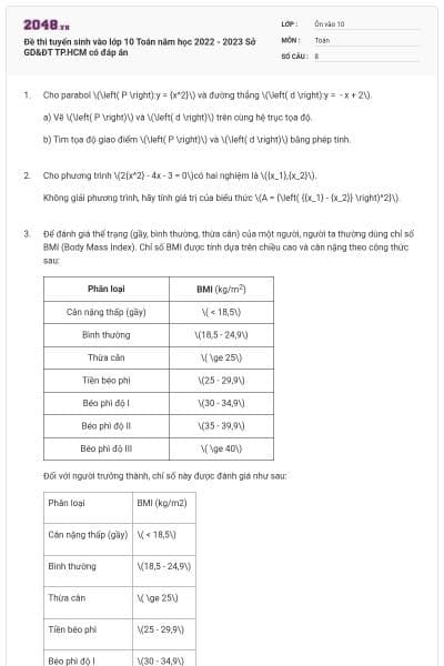 Đề thi tuyển sinh vào lớp 10 Toán năm học 2022 - 2023 Sở GD&ĐT TP.HCM có đáp án
