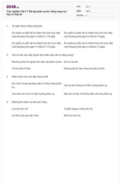 Trắc nghiệm Vật lí 7 Bài tập phản xạ âm, tiếng vang cực hay, có đáp án