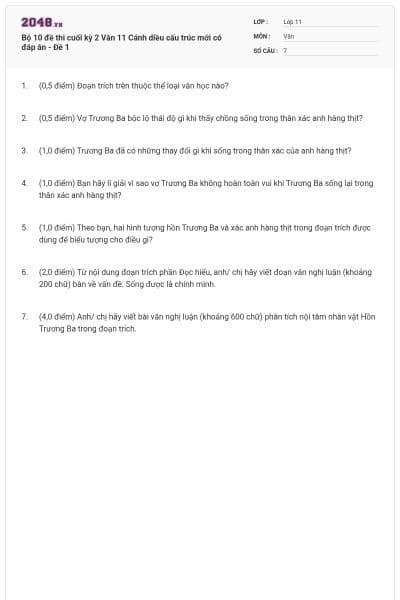 Bộ 10 đề thi cuối kỳ 2 Văn 11 Cánh diều cấu trúc mới có đáp án - Đề 1