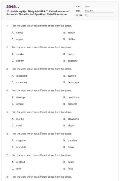 20 câu trắc nghiệm Tiếng Anh 9 Unit 7. Natural wonders of the world - Phonetics and Speaking - Global Success có đáp án