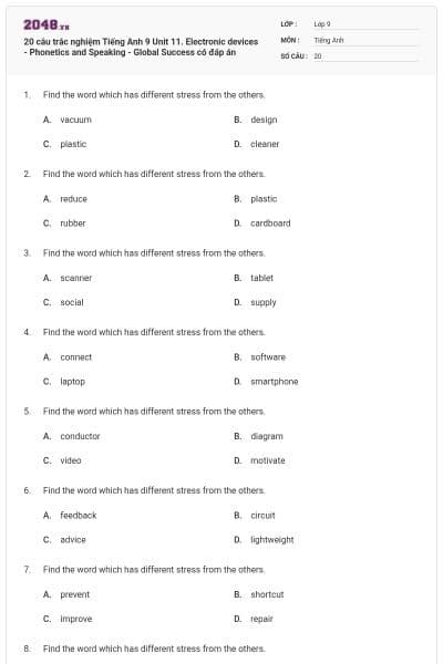 20 câu trắc nghiệm Tiếng Anh 9 Unit 11. Electronic devices - Phonetics and Speaking - Global Success có đáp án