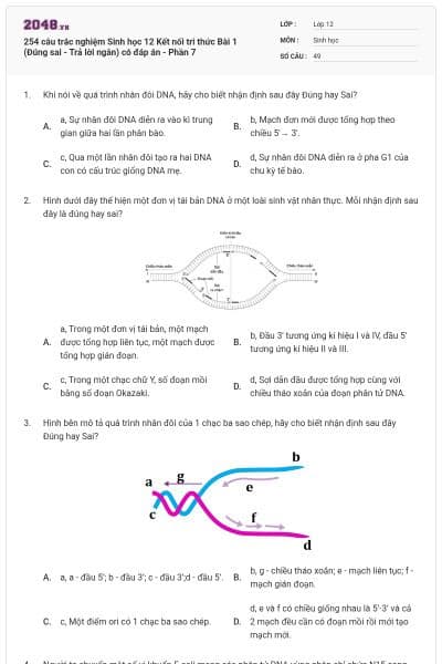 254 câu trắc nghiệm Sinh học 12 Kết nối tri thức Bài 1 (Đúng sai - Trả lời ngắn) có đáp án - Phần 7