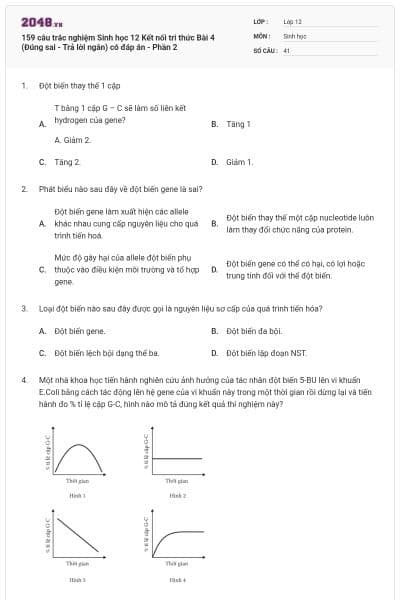 159 câu trắc nghiệm Sinh học 12 Kết nối tri thức Bài 4 (Đúng sai - Trả lời ngắn) có đáp án - Phần 2
