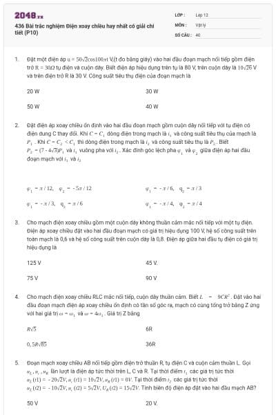 436 Bài trắc nghiệm Điện xoay chiều hay nhất có giải chi tiết (P10)