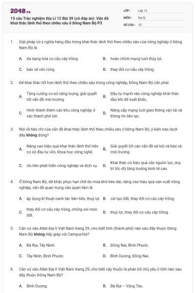 15 câu Trắc nghiệm Địa Lí 12 Bài 39 (có đáp án): Vấn đề khai thác lãnh thổ theo chiều sâu ở Đông Nam Bộ P3