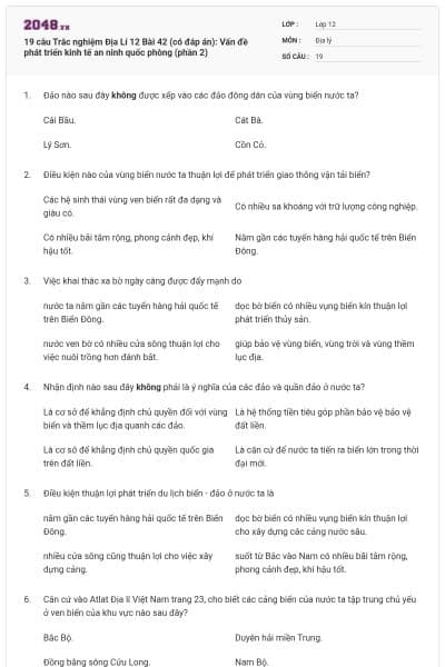 19 câu  Trắc nghiệm Địa Lí 12 Bài 42 (có đáp án): Vấn đề phát triển kinh tế an ninh quốc phòng (phần 2)