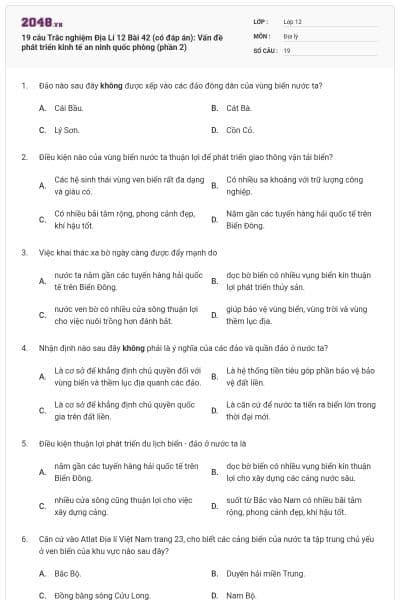 19 câu  Trắc nghiệm Địa Lí 12 Bài 42 (có đáp án): Vấn đề phát triển kinh tế an ninh quốc phòng (phần 2)