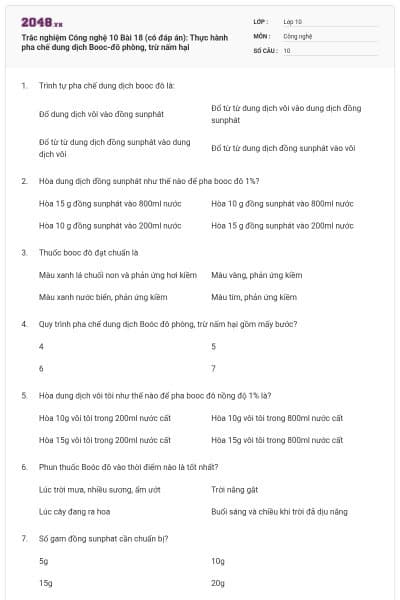 Trắc nghiệm Công nghệ 10 Bài 18 (có đáp án): Thực hành pha chế dung dịch Booc-đô phòng, trừ nấm hại