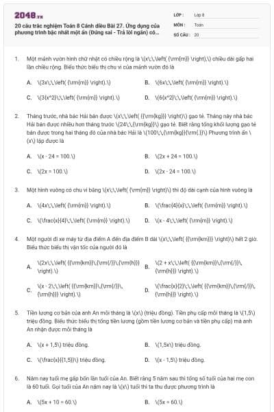 20 câu trắc nghiệm Toán 8 Cánh diều Bài 27. Ứng dụng của phương trình bậc nhất một ẩn (Đúng sai - Trả lời ngắn) có đáp án