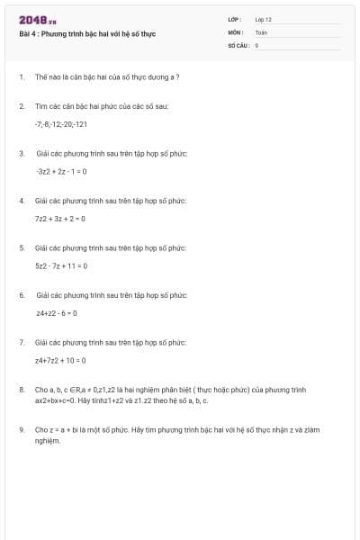 Bài 4 : Phương trình bậc hai với hệ số thực