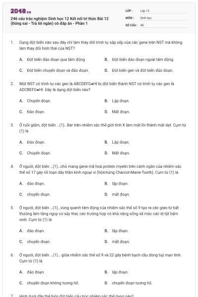 246 câu trắc nghiệm Sinh học 12 Kết nối tri thức Bài 12 (Đúng sai - Trả lời ngắn) có đáp án - Phần 1