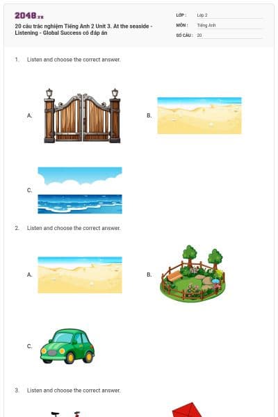 20 câu trắc nghiệm Tiếng Anh 2 Unit 3. At the seaside - Listening - Global Success có đáp án