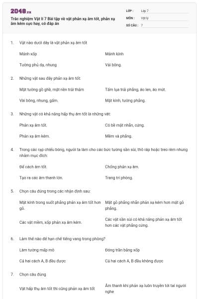 Trắc nghiệm Vật lí 7 Bài tập về vật phản xạ âm tốt, phản xạ âm kém cực hay, có đáp án