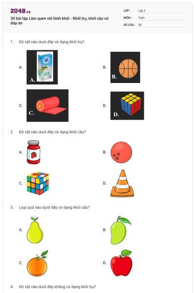 30 bài tập Làm quen với hình khối - Khối trụ, khối cầu có đáp án