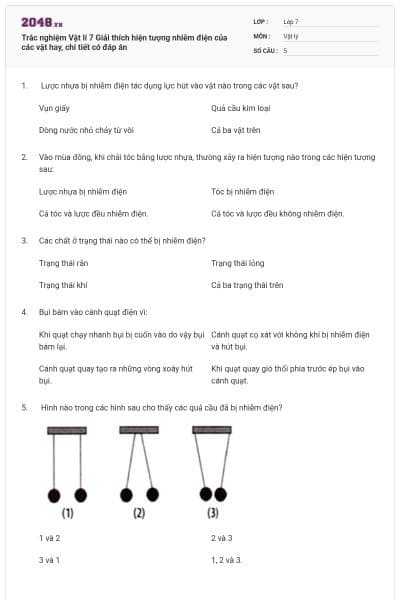 Trắc nghiệm Vật lí 7 Giải thích hiện tượng nhiễm điện của các vật hay, chi tiết có đáp án