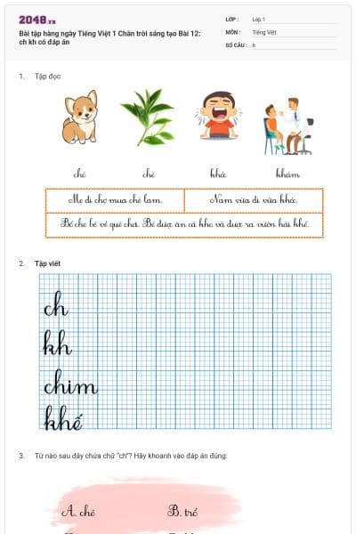 Bài tập hàng ngày Tiếng Việt 1 Chân trời sáng tạo Bài 12: ch kh có đáp án