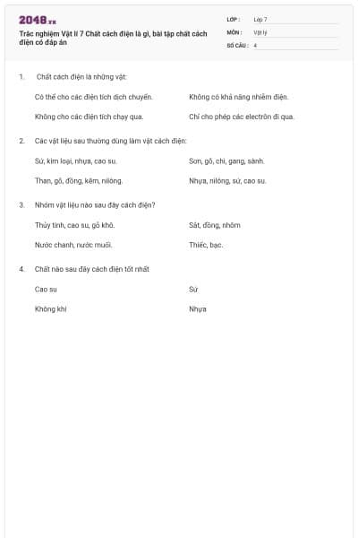 Trắc nghiệm Vật lí 7 Chất cách điện là gì, bài tập chất cách điện có đáp án