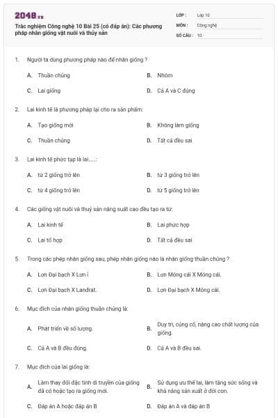 Trắc nghiệm Công nghệ 10 Bài 25 (có đáp án): Các phương pháp nhân giống vật nuôi và thủy sản