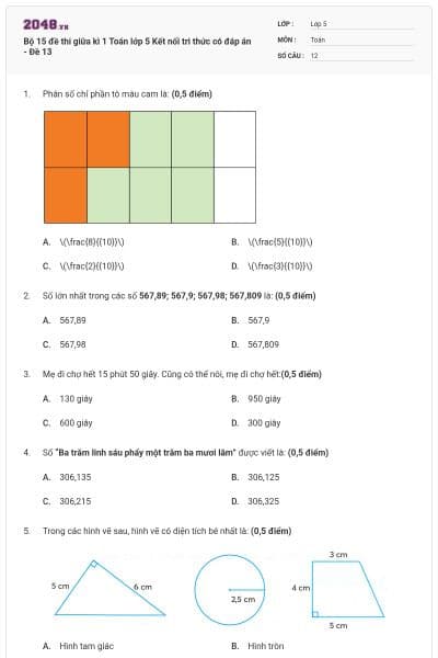 Bộ 15 đề thi giữa kì 1 Toán lớp 5 Kết nối tri thức có đáp án - Đề 13